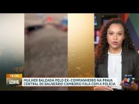 mulher-baleada-pelo-ex-companheiro-na-praia-de-balneario-camboriu:-depoimento-a-policia